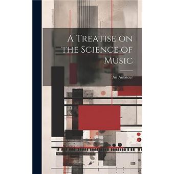 A Treatise On The Science Of Music - 1