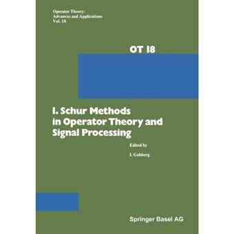 I. Schur Methods in Operator Theory and Signal Processing - Paperback / softback - 2014 - 1