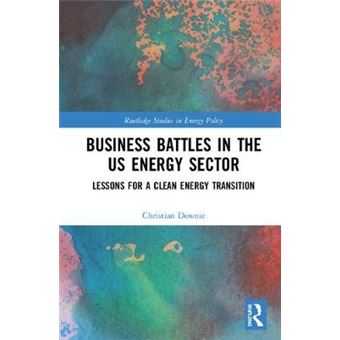 Business Battles In The Us Energy Sector - 1