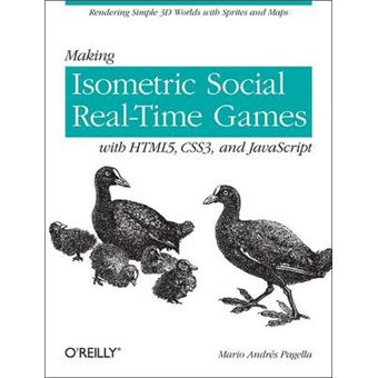 Making Isometric Social Real-Time Games with HTML5, CSS3, and JavaScript - Paperback - 2011 - 1