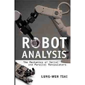 Robot Analysis - The Mechanics of Serial and Parallel Manipulators - Hardback - 1999 - 1