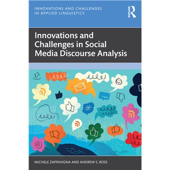 Innovations and Challenges in Social Media Discourse Analysis (Innovations and Challenges in Applied Linguistics) - 1