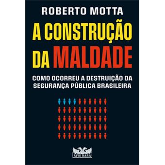 A Construção Da Maldade - 1