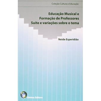 Educaçao Musical E Formaçao De Professores - 1
