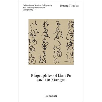 Huang Tingjian Biographies Of Lian Po And Lin Xiangru By Lighthouse Publishing (Uk) Limited - 1
