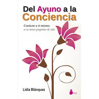 Del Ayuno A La Conciencia - 1