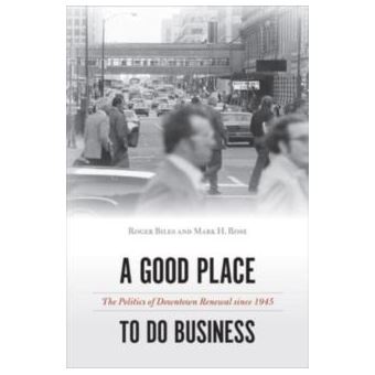 A Good Place To Do Business By Mark H. Rose - 1