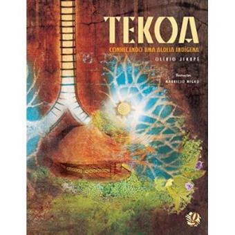 Tekoa. Conhecendo Uma Aldeia Indigena - 1