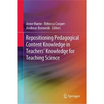 Repositioning Pedagogical Content Knowledge In Teachers Knowledge For Teaching Science - 1