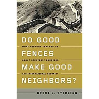 Do Good Fences Make Good Neighbors? - 1