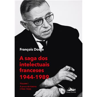 A Saga Dos Intelectuais Franceses 1944-1989 Volume I - 1
