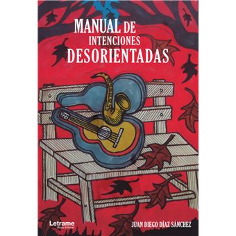 Manual De Intenciones Desorientadas - 1
