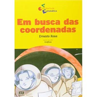 Em Busca Das Coordenadas - Coleção Descoberta Da Matemática - 1