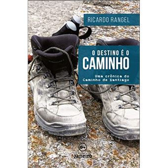 O destino é o caminho: uma crônica do Caminho de Santiago - 1