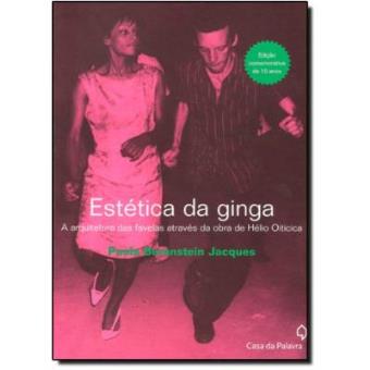Estética Da Ginga. A Arquitetura Das Favelas - 1