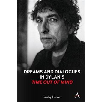 Dreams And Dialogues In Dylans Time Out Of Mind Anthem Studies In Theatre And Performance - 1
