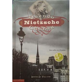 Quando nietzsche chorou. [4.ª edição] - 1