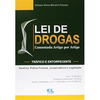 Lei de Drogas. Comentada Artigo por Artigo - Tráfico e Entorpecente - 1