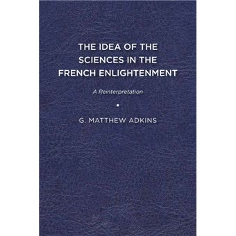 Idea of the Sciences in the French Enlightenment - 1