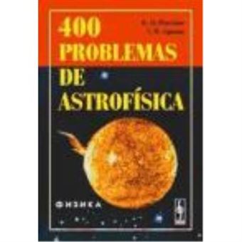 400 Problemas De Astrofísica - Martínov, D. Iá., Lipuno, V. M - 1