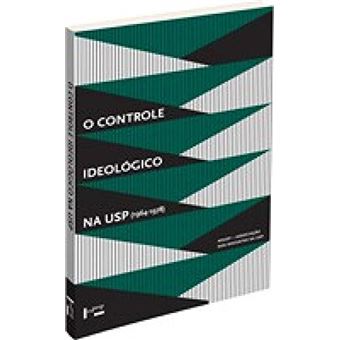 Controle Ideologico Na Usp (1964-1978), O - 1