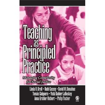 Teaching as Principled Practice - Managing Complexity for Social Justice - Hardback - 2004 - 1