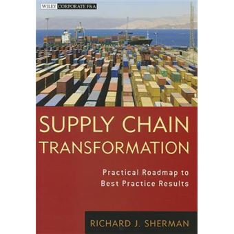 Supply Chain Transformation - Practical Roadmap to Best Practice Results - 1
