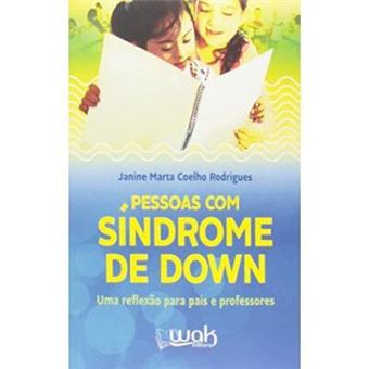 Pessoas Com Síndrome De Down. Uma Reflexão Para Pais E Professores - 1