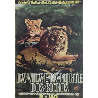 Da vida e da morte dos bichos. iii volume - o leão. - 1