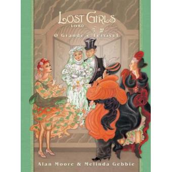O Lost Girls. Grande E Terrivel - Volume 3 - 1