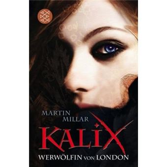 Kalix. Werwölfin von London - 1