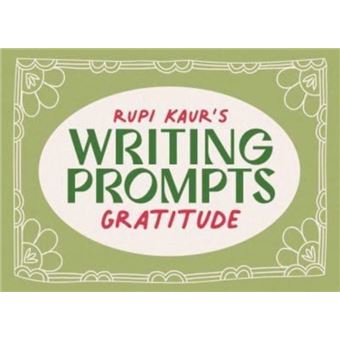 Rupi Kaurs Writing Prompts Gratitude - 1