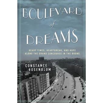 Boulevard of Dreams - Heady Times, Heartbreak, and Hope Along the Grand Concourse in the Bronx - Paperback - 2011 - 1