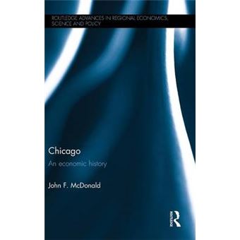 Chicago - An Economic History - Hardback - 2015 - 1
