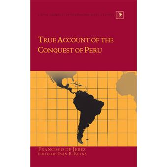 True Account Of The Conquest Of Peru 24 Latin America Interdisciplinary Studies - 1