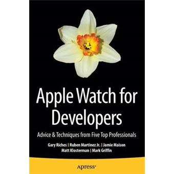 Apple Watch for Developers - A Guide to Creating Stand-Out Applications - Paperback - 2015 - 1