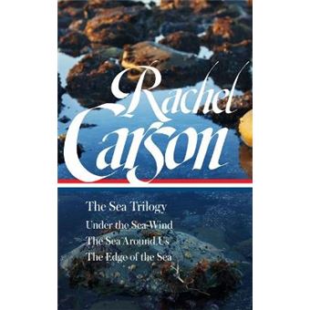 Rachel Carson: The Sea Trilogy (Loa #352) - 1