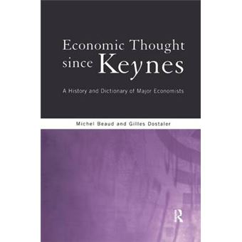 Economic Thought Since Keynes A History And Dictionary Of Major Economists - 1
