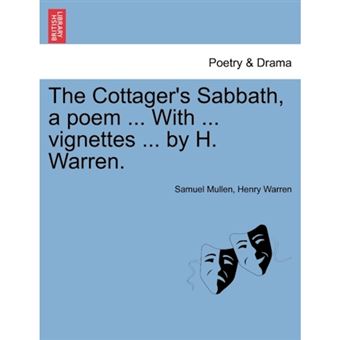 The Cottager's Sabbath, a Poem ... with ... Vignettes ... by H. Warren. - Paperback / softback - 2011 - 1