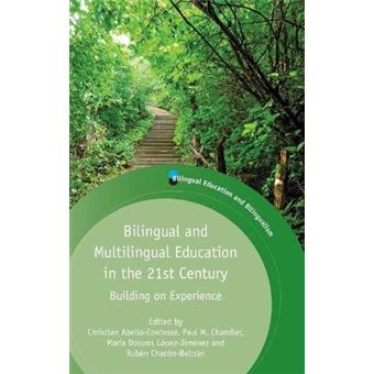 Bilingual and Multilingual Education in the 21st Century - Building on Experience - Hardback - 2013 - 1