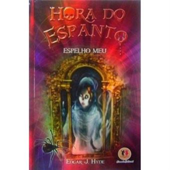 Hora Do Espanto: Espelho Meu - 1