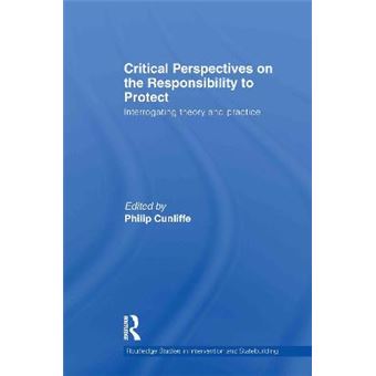 Critical Perspectives on the Responsibility to Protect - 1