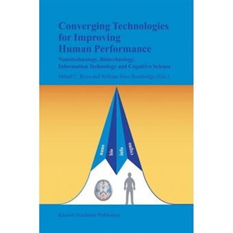 Converging Technologies for Improving Human Performance - Nanotechnology, Biotechnology, Information Technology and Cognitive Science - Hardback - 2003 - 1
