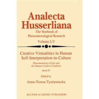 Creative Virtualities in Human Self-Interpretation-in-Culture - Phenemonology of Life and the Human Creative Condition Book - Hardback - 1998 - 1