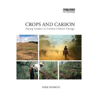 Crops And Carbon Paying Farmers To Combat Climate Change - 1