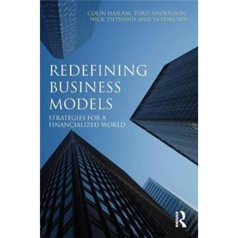 Redefining Business Models - Strategies for a Financialized World - Paperback - 2013 - 1