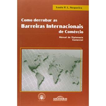 Como Derrubar As Barreiras Internacionais de Comércio - 1