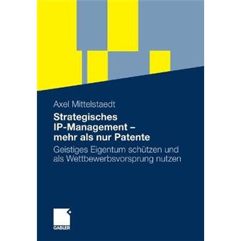 Strategisches IP-Management - mehr als nur Patente - Paperback - 2009 - 1