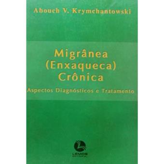 Migrânea (Enxaqueca) Crônica. Aspectos Diagnósticos E Tratamento - 1