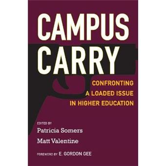Campus Carry Confronting A Loaded Issue In Higher Education - 1